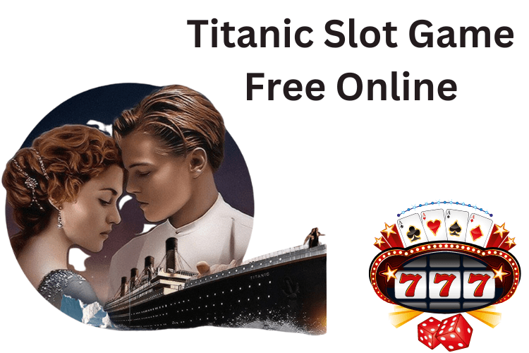 Titanic Slot Game Free Online